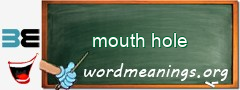WordMeaning blackboard for mouth hole
